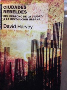 D. Harvey - ciudades rebeldes