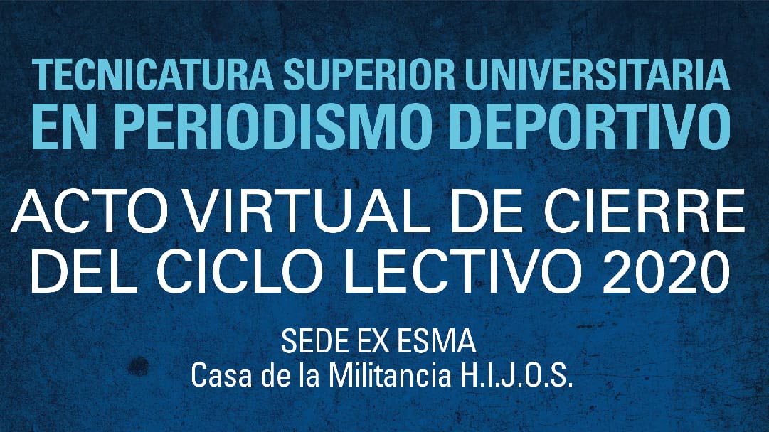 Cierre del ciclo lectivo 2020 Ex Esma