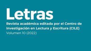 flyer con la leyenda Letras, revista académica editada por el Centro de Investigación en Lectura y Escritura (CILE) de la Facultad