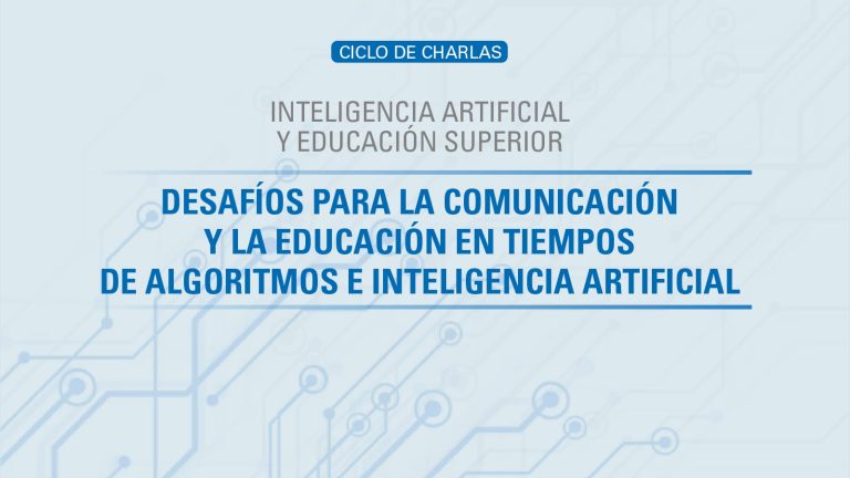 Ciclo De Charlas Con Especialistas “inteligencia Artificial Ia Y Educación Superior 9225