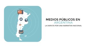 Medios Públicos en Argentina